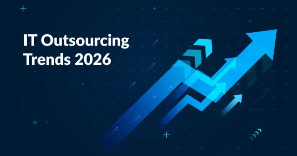 IT outsourcing trends 2026: what CIOs need to know