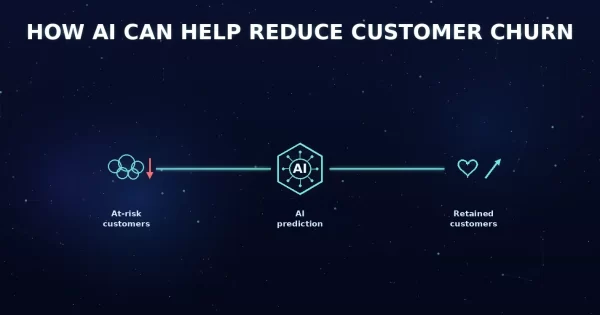 How AI can help to reduce customer churn?